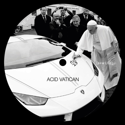 Acid Vatican - HOLY SEE [LXII]